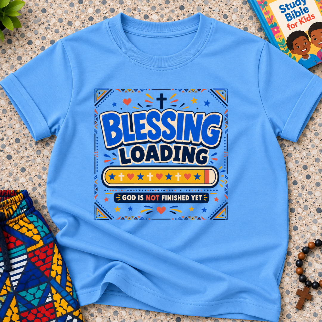 Blessing Loading Christian kids shirt in light blue featuring a colourful progress bar and God Is Not Finished Yet message
