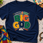 I Have a Very Big God Christian kids shirt in navy blue featuring bold colourful lettering and a cross within the word God