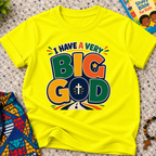 I Have a Very Big God Christian kids shirt in yellow featuring bold colourful lettering and a cross within the word God