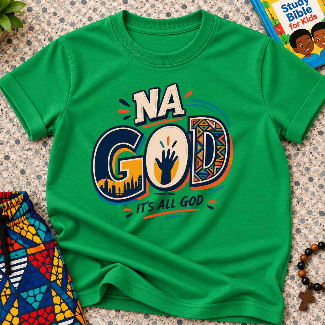 Na God It's All God Christian kids shirt in green featuring bold Nigerian-inspired typography and faith artwork
