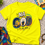 Na God It's All God Christian kids shirt in yellow featuring bold Nigerian-inspired typography and faith artwork
