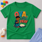 Oya, Let's Pray Christian kids shirt in green featuring a child praying and a colourful Nigerian Pidgin-inspired message

